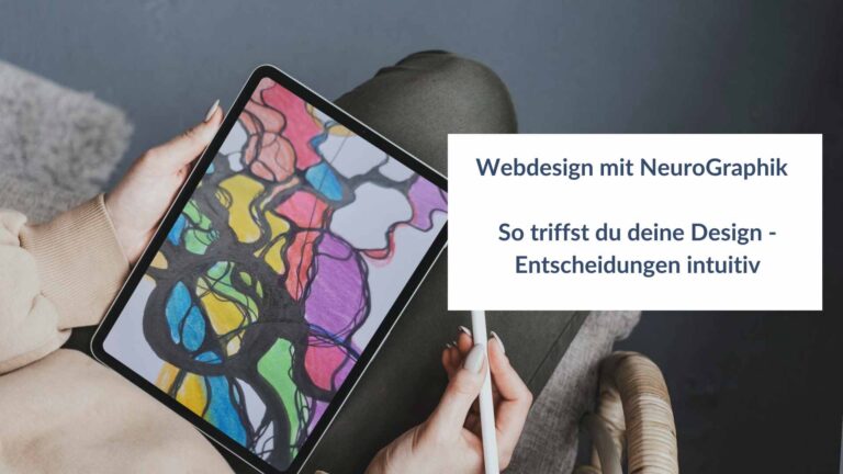 Webdesign mit NeuroGraphik - So triffst du deine Design-Entscheidungen intuitiv