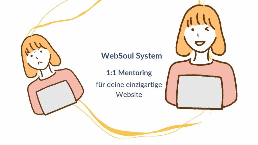 WebSoul System - das 1:1 Mentoring für deine einzigartige Website